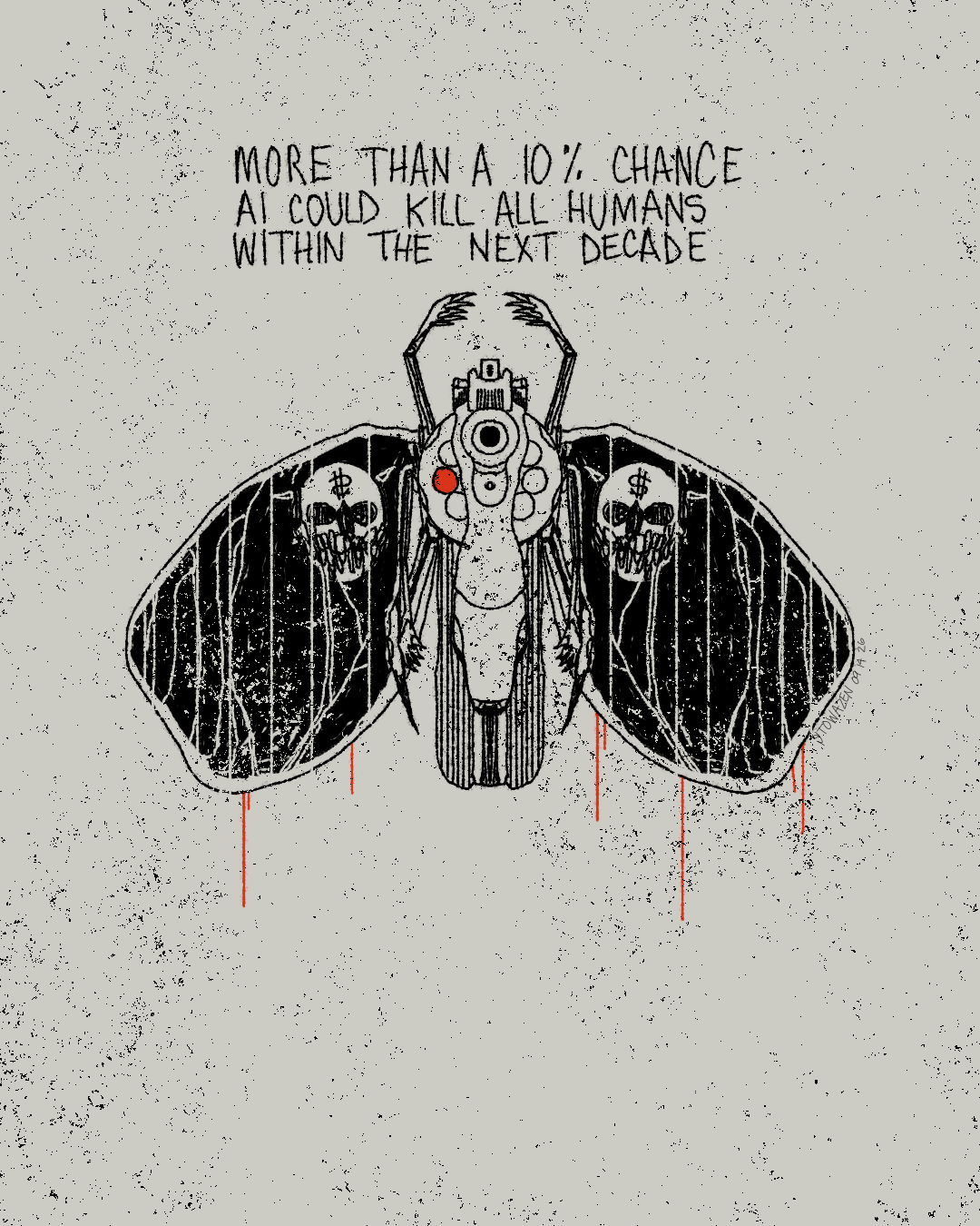ink illustration of an insect winged revolver style pistol, pointed at the viewer with one red bullet in the chamber. Above it is text that reads "More than a 10% chance AI could kill all humans within the next decade"